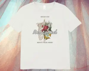 Restored Beauty From Ashes Shirt