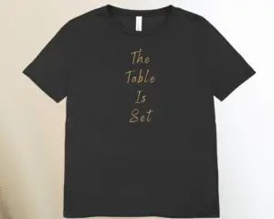 Table is Set Shirt