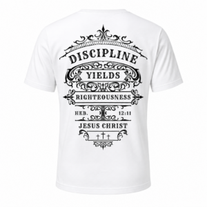 Discipline & Righteousness Shirt